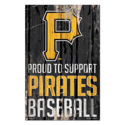 Pittsburgh Pirates Sign 11×17 Wood Proud to Support Design