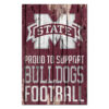 Mississippi State Bulldogs Sign 11×17 Wood Proud to Support Design – Special Order