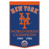 New York Mets Banner Wool 24×38 Dynasty Champ Design – Special Order